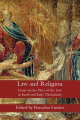 Law and Religion: Essays on the Place of the Law in Israel and Early Christianity cena un informācija | Garīgā literatūra | 220.lv