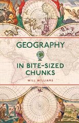 Geography in Bite-sized Chunks cena un informācija | Sociālo zinātņu grāmatas | 220.lv