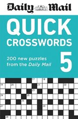 Daily Mail Quick Crosswords Volume 5: 200 new puzzles from the Daily Mail cena un informācija | Grāmatas par veselīgu dzīvesveidu un uzturu | 220.lv