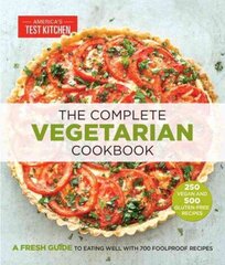 Complete Vegetarian Cookbook: A Fresh Guide to Eating Well With 700 Foolproof Recipes cena un informācija | Pavārgrāmatas | 220.lv