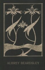 Aubrey Beardsley cena un informācija | Mākslas grāmatas | 220.lv