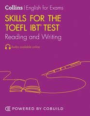 Skills for the TOEFL iBT (R) Test: Reading and Writing: TOEFL Ibt 100plus (B1plus) 2nd Revised edition цена и информация | Пособия по изучению иностранных языков | 220.lv