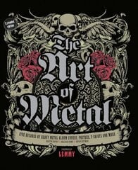 Art of Metal: Five Decades of Heavy Metal Album Covers, Posters, T-Shirts, and More: Five Decades of Heavy Metal Album Covers, Posters, T-Shirts, and More Revised & Expanded ed. цена и информация | Книги об искусстве | 220.lv