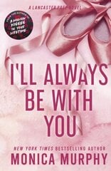 I'll Always Be With You : The addictive and heart-pounding new novel from the TikTok sensation cena un informācija | Svešvalodu mācību materiāli | 220.lv