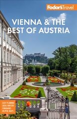 Fodor's Vienna & the Best of Austria: with Salzburg & Skiing in the Alps 4th edition цена и информация | Путеводители, путешествия | 220.lv