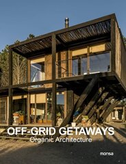 Off-Grid Getaways: Organic Architecture cena un informācija | Grāmatas par arhitektūru | 220.lv