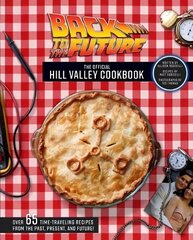 Back to the Future Cookbook цена и информация | Книги об искусстве | 220.lv