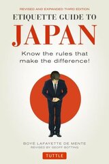 Etiquette Guide to Japan: Know the Rules that Make the Difference! (Third Edition) Revised цена и информация | Путеводители, путешествия | 220.lv