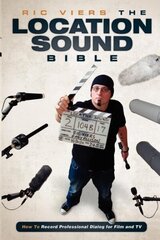 Location Sound Bible: How to Record Professional Dialog for Film and TV цена и информация | Книги об искусстве | 220.lv