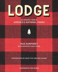 Lodge: Cool Places in the Western National Parks цена и информация | Книги об архитектуре | 220.lv