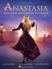 Anastasia: The New Broadway Musical цена и информация | Книги об искусстве | 220.lv