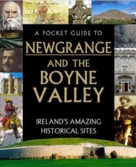 Pocket Guide to Newgrange and the Boyne Valley cena un informācija | Ceļojumu apraksti, ceļveži | 220.lv