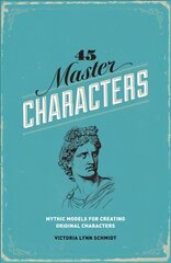 45 Master Characters: Mythic Models for Creating Original Characters 3rd edition цена и информация | Книги об искусстве | 220.lv