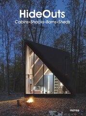 Hideouts: Cabins, Shacks, Barns, Sheds цена и информация | Книги по архитектуре | 220.lv