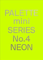 Palette Mini Series 04: Neon: New fluorescent graphics цена и информация | Книги об искусстве | 220.lv