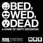 Galda spēle Bed, Wed, Dead: A Game of Dirty Decision cena un informācija | Galda spēles | 220.lv