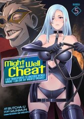 Might as Well Cheat: I Got Transported to Another World Where I Can Live My Wildest Dreams! (Manga) Vol. 5 цена и информация | Фантастика, фэнтези | 220.lv