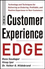 Customer Experience Edge: Technology and Techniques for Delivering an Enduring, Profitable and Positive Experience to Your Customers: Technology and Techniques for Delivering an Enduring, Profitable and Positive Experience to Your Customers cena un informācija | Ekonomikas grāmatas | 220.lv