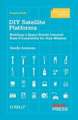 DIY Satellite Platforms: Building a Space-Ready General Base Picosatellite for Any Mission cena un informācija | Sociālo zinātņu grāmatas | 220.lv