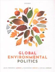 Global Environmental Politics: Understanding the Governance of the Earth цена и информация | Книги по социальным наукам | 220.lv