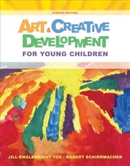 Art and Creative Development for Young Children 8th edition цена и информация | Книги по социальным наукам | 220.lv