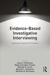 Evidence-based Investigative Interviewing: Applying Cognitive Principles cena un informācija | Sociālo zinātņu grāmatas | 220.lv