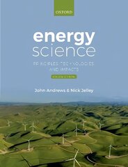 Energy Science: Principles, Technologies, and Impacts 4th Revised edition cena un informācija | Sociālo zinātņu grāmatas | 220.lv