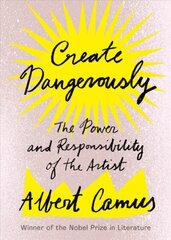 Create Dangerously: The Power and Responsibility of the Artist цена и информация | Поэзия | 220.lv