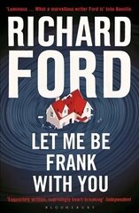 Let Me Be Frank With You: A Frank Bascombe Book цена и информация | Фантастика, фэнтези | 220.lv