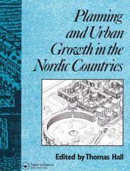 Planning and Urban Growth in Nordic Countries цена и информация | Книги по архитектуре | 220.lv