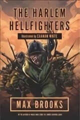 Harlem Hellfighters: The extraordinary story of the legendary black regiment of World War I цена и информация | Фантастика, фэнтези | 220.lv