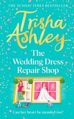 Wedding Dress Repair Shop: The brand new, uplifting and heart-warming summer romance from the Sunday Times bestseller цена и информация | Фантастика, фэнтези | 220.lv