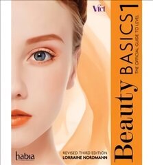 Beauty Basics: The Official Guide to Level 1 (Revised Edition) 3rd Revised edition, Level 1 cena un informācija | Sociālo zinātņu grāmatas | 220.lv