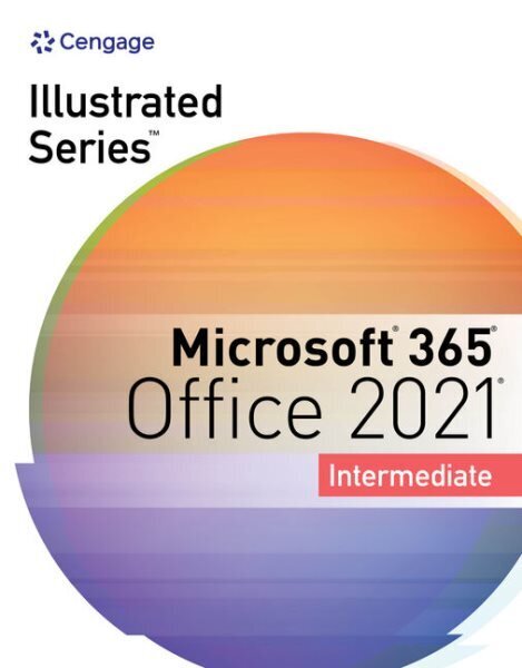 Illustrated Series (R) Collection, Microsoft (R) 365 (R) & Office (R) 2021 Intermediate 2nd Revised edition cena un informācija | Ekonomikas grāmatas | 220.lv