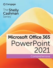 Shelly Cashman Series (R) Microsoft (R) Office 365 (R) & PowerPoint (R) 2021 Comprehensive New edition cena un informācija | Ekonomikas grāmatas | 220.lv