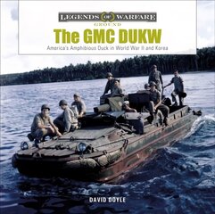GMC DUKW: America's Amphibious Duck in World War II and Korea цена и информация | Книги по социальным наукам | 220.lv