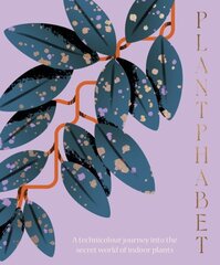 Plantphabet: A stunningly illustrated A-Z celebration of popular indoor plants cena un informācija | Grāmatas par dārzkopību | 220.lv