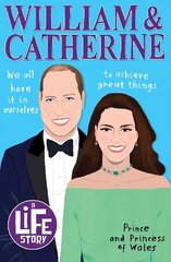 A Life Story: William and Catherine cena un informācija | Grāmatas pusaudžiem un jauniešiem | 220.lv