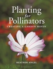 Planting for Pollinators: Creating a Garden Haven cena un informācija | Grāmatas par dārzkopību | 220.lv