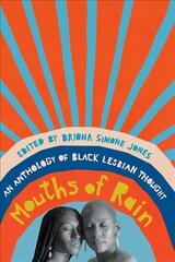 Mouths of Rain: An Anthology of Black Lesbian Thought цена и информация | Исторические книги | 220.lv