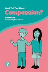 Can I Tell You About Compassion?: A Helpful Introduction for Everyone цена и информация | Книги по социальным наукам | 220.lv