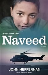 Naveed: Through My Eyes: Through my Eyes цена и информация | Книги для подростков и молодежи | 220.lv