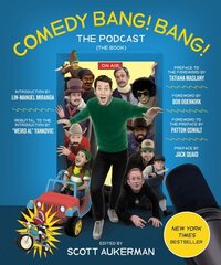 Comedy Bang! Bang! The Podcast: The Book цена и информация | Фантастика, фэнтези | 220.lv