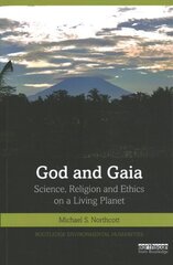 God and Gaia: Science, Religion and Ethics on a Living Planet цена и информация | Духовная литература | 220.lv