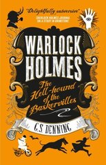 Warlock Holmes: The Hell-Hound of the Baskervilles: Warlock Holmes 2 cena un informācija | Fantāzija, fantastikas grāmatas | 220.lv