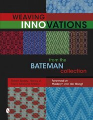 Weaving Innovations from the Bateman Collection cena un informācija | Grāmatas par veselīgu dzīvesveidu un uzturu | 220.lv