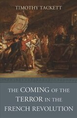 Coming of the Terror in the French Revolution cena un informācija | Vēstures grāmatas | 220.lv