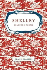 Shelley: Selected Poems цена и информация | Поэзия | 220.lv