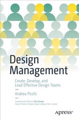 Design Management: Create, Develop, and Lead Effective Design Teams 1st ed. цена и информация | Книги по социальным наукам | 220.lv