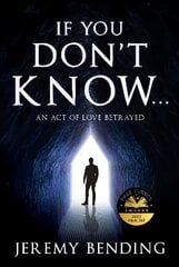 If You Don't Know...: An Act Of Love Betrayed цена и информация | Фантастика, фэнтези | 220.lv
